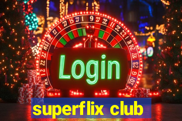 superflix club